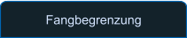 Fangbegrenzung