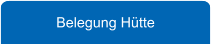 Belegung Hütte